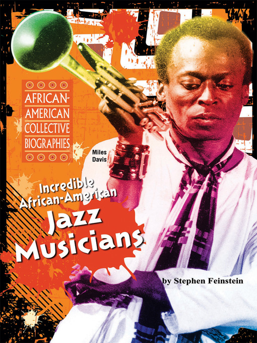 Title details for Incredible African-American Jazz Musicians by Stephen Feinstein - Available